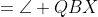 =\angle QBX
