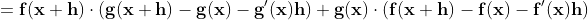 =\bf{f(x+h)\cdot(g(x+h)-g(x)-g'(x)h)+g(x)\cdot(f(x+h)-f(x)-f'(x)h)}