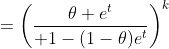 =\biggl({\theta e^t\over 1-(1-\theta)e^t}\biggr)^k
