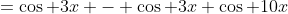 =\cos 3x - \cos 3x \cos 10x