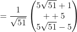 =\dfrac{1}{\sqrt{51}}\begin{pmatrix}5\sqrt{51}+1\\  5\\5\sqrt{51}-5\end{pmatrix}