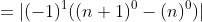 =\displaystyle|(-1)^1((n+1)^0-(n)^0)|