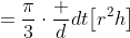 =\frac\pi3\cdot\frac d{dt}\!\left[r^2h\right]