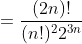 =\frac{(2n)!}{(n!)^22^{3n}}