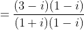 =\frac{(3-i)(1-i)}{(1+i)(1-i)}