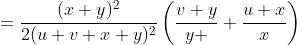 =\frac{(x+y)^2}{2(u+v+x+y)^2}\left(\frac{v+y}{y }+\frac{u+x}{x}\right)