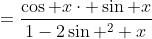 =\frac{\cos x\cdot \sin x}{1-2\sin ^2 x}