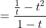 =\frac{\frac{1}{t}-t^2}{1-t}
