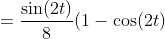 =\frac{\sin(2t)}{8}(1-\cos(2t)
