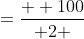 =\frac{  100}{ 2 }