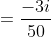 =\frac{-3i}{50}