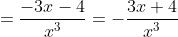 =\frac{-3x-4}{x^3}=-\frac{3x+4}{x^3}