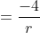 =\frac{-4}{r}