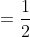 =\frac{1}{2\