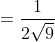 =\frac{1}{2\sqrt{9}}