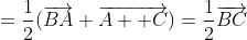 =\frac{1}{2}(\overrightarrow{BA}+\overrightarrow{A  C})=\frac{1}{2}\overrightarrow{BC}