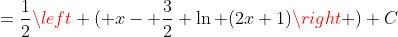 =\frac{1}{2}\left ( x- \frac{3}{2} \ln (2x+1)\right )+C