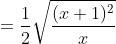 =\frac{1}{2}\sqrt{\frac{(x+1)^2}{x}}