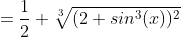 =\frac{1}{2} \sqrt[3]{(2+sin^3(x))^2}