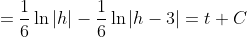 =\frac{1}{6}\ln|h|-\frac{1}{6}\ln|h-3|=t+C