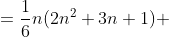 =\frac{1}{6}n(2n^2+3n+1) 