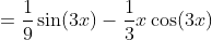 =\frac{1}{9}\sin(3x)-\frac{1}{3}x\cos(3x)