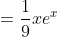 =\frac{1}{9}xe^x
