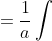 =\frac{1}{a}\int~d\theta