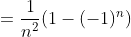 =\frac{1}{n^2}(1-(-1)^n)