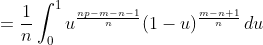 =\frac{1}{n}\int_0^1u^{\frac{np-m-n-1}{n}}(1-u)^{\frac{m-n+1}{n}}\,du
