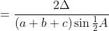 =\frac{2\Delta}{(a+b+c)\sin\tfrac12A}