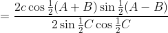 =\frac{2c\cos\tfrac12(A+B)\sin\tfrac12(A-B)}{2\sin\tfrac12C\cos\tfrac12C}