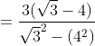 =\frac{3(\sqrt{3}-4)}{{\sqrt3}^2-(4^2)}