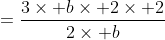 =\frac{3\times b\times 2\times 2}{2\times b}