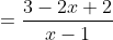 =\frac{3-2x+2}{x-1}