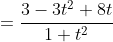 =\frac{3-3t^2+8t}{1+t^2}