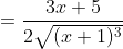 =\frac{3x+5}{2\sqrt{(x+1)^3}}