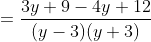 =\frac{3y+9-4y+12}{(y-3)(y+3)}