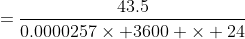 =\frac{43.5}{0.0000257\times 3600 \times 24}