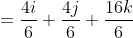 =\frac{4i}{6}+\frac{4j}{6}+\frac{16k}{6}