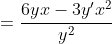 =\frac{6yx-3y'x^2}{y^2}