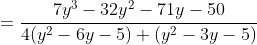 =\frac{7y^3-32y^2-71y-50}{4(y^2-6y-5) (y^2-3y-5)}