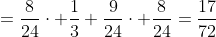 =\frac{8}{24}\cdot \frac{1}{3}+\frac{9}{24}\cdot \frac{8}{24}=\frac{17}{72}