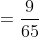 =\frac{9}{65}