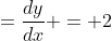 =\frac{dy}{dx} = 2
