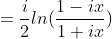 =\frac{i}{2}ln(\frac{1-ix}{1+ix})