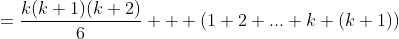 =\frac{k(k+1)(k+2)}{6} + (1+2+...+k+(k+1))