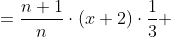 =\frac{n+1}{n}\cdot(x+2)\cdot\frac{1}{3} \;=\;\frac{x+2}{3}\cdot\frac{n+1}{n}\;=\;\frac{x+2  }{3}\left(1 + \frac{1}{n}\right)