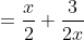 =\frac{x}{2}+\frac{3}{2x}
