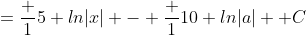 =\frac 15 ln|x| - \frac 1{10} ln|a| +C